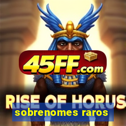 sobrenomes raros